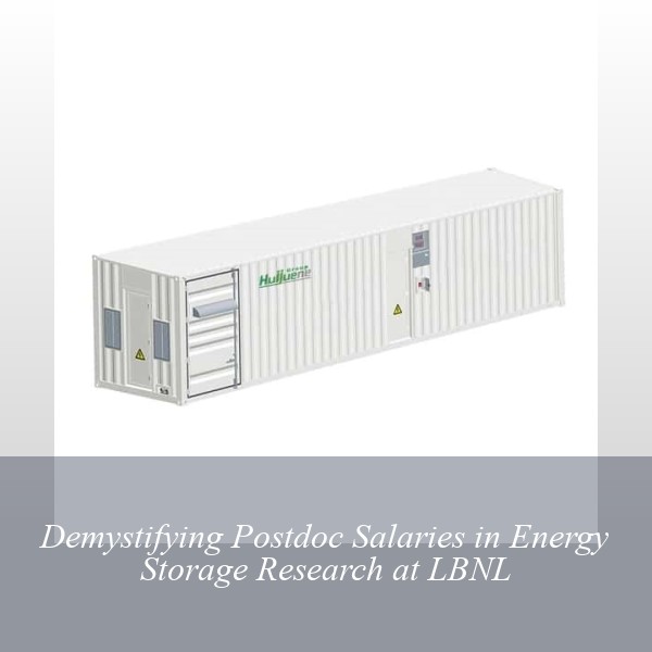 Demystifying Postdoc Salaries in Energy Storage Research at LBNL
